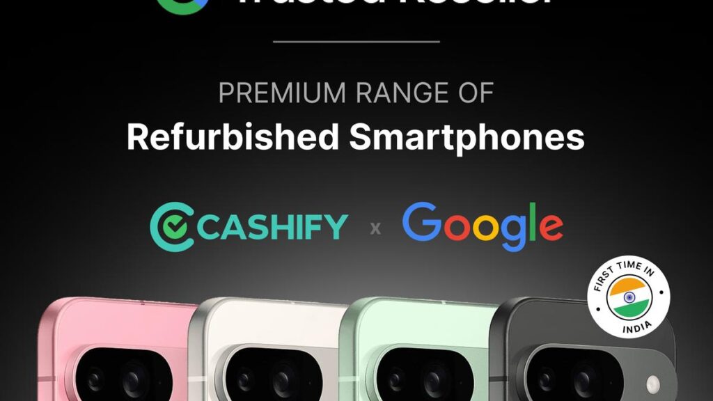 Google starts its authorised refurbished Pixel phone sale program with Cashify in India