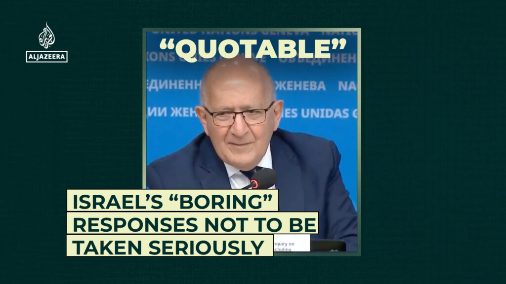 Israel’s responses are “boring” and repetitive