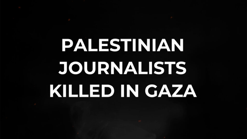 The names of Palestinian journalists killed by Israel in Gaza